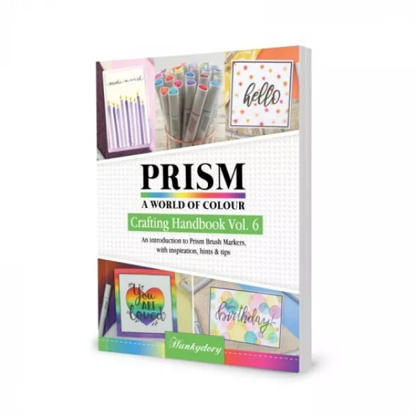 Prism Crafting Handbook Volume 6 - Brush Markers, Hunkydory
