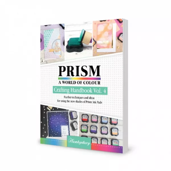 Prism Crafting Handbook Vol. 4 - Further Techniques Using Prism Ink Pads, Hunkydory